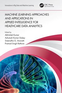 Produktbild: Machine Learning Approaches and Applications in Applied Intelligence for Healthcare Data Analytics