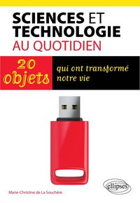 Produktbild: La technologie au quotidien - 20 objets qui ont chang&eacute; notre vie