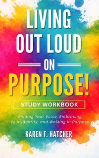 Produktbild: Living Out Loud on Purpose! Study Workbook: A Guided Companion for Personal Reflection and Group Discussion