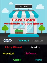 Produktbild: Fare Soldi Vendendo Le Cose Giuste