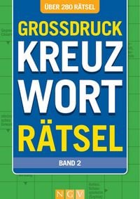 Produktbild: Gro&szlig;druck Kreuzwortr&auml;tsel &bull; Band 2- &Uuml;ber 280 R&auml;tsel f&uuml;r Senioren & Erwachsene