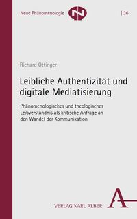 Produktbild: Leibliche Authentizit&auml;t und digitale Mediatisierung