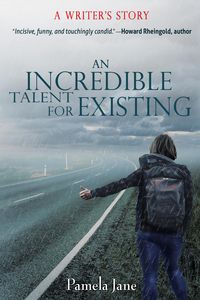 Produktbild: An Incredible Talent for Existing: A Writer's Story