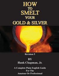 Produktbild: How To Smelt Your Gold & Silver