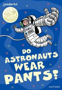 Produktbild: Readerful Rise: Oxford Reading Level 8: Do Astronauts Wear Pants?