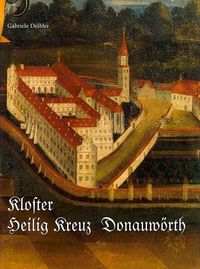 Bild vom Artikel Das Kloster Heilig Kreuz in Donauwörth vom Autor Gabriele Deibler