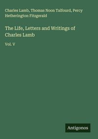 Produktbild: The Life, Letters and Writings of Charles Lamb