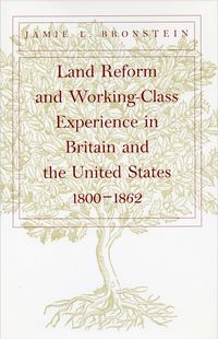 Produktbild: Land Reform and Working-Class Experience in Britain and the Unied States, 1800-1862
