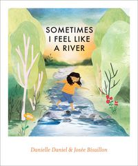 Produktbild: Sometimes I Feel Like a River