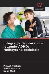 Produktbild: Integracja fizjoterapii w leczeniu ADHD: Holistyczne podej&iquest;cie