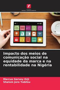 Produktbild: Impacto dos meios de comunica&ccedil;&atilde;o social na equidade da marca e na rentabilidade na Nig&eacute;ria