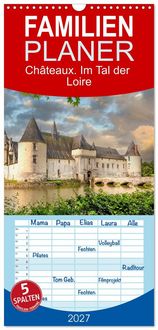 Produktbild: Familienplaner 2027 - Ch&acirc;teaux. Im Tal der Loire mit 5 Spalten (Wandkalender, 21 x 45 cm) CALVENDO