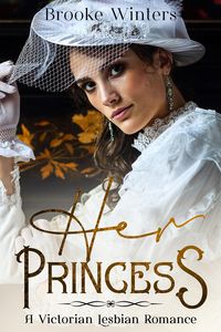 Produktbild: Her Princess (Hers: Victorian Lesbian Romance)
