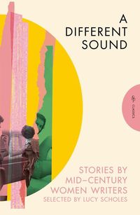 Bild vom Artikel A Different Sound: Stories by Mid-Century Women Writers vom Autor Elizabeth Bowen