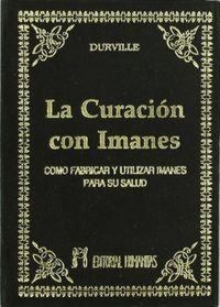Produktbild: La curaci&oacute;n con imanes : c&oacute;mo fabricar y utilizar imanes para su salud