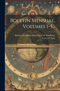 Produktbild: Boletin Mensual, Volumes 1-5...