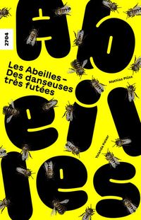 Produktbild: Les abeilles - Des danseuses tr&egrave;s fut&eacute;es