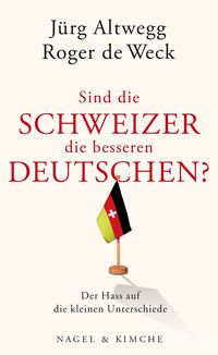 Produktbild: Sind die Schweizer die besseren Deutschen?