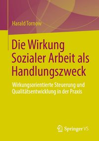 Produktbild: Die Wirkung Sozialer Arbeit als Handlungszweck