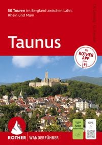 Produktbild: ROTHER Wanderf&uuml;hrer Taunus. 50 Touren im Bergland zwischen Lahn, Rhein und Main