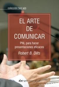 Produktbild: El arte de comunicar : PNL para hacer presentaciones eficaces