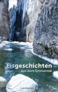 Produktbild: Eisgeschichten aus dem Emmental