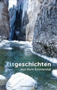 Produktbild: Eisgeschichten aus dem Emmental