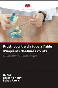 Produktbild: Prosthodontie clinique &agrave; l'aide d'implants dentaires courts