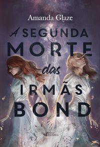 Produktbild: A segunda morte das irm&atilde;s Bond