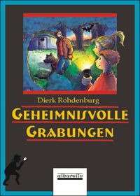 Produktbild: Geheimnissvolle Grabungen
