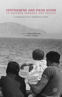 Produktbild: Vertriebene and Pieds-Noirs in Postwar Germany and France