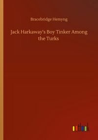 Produktbild: Jack Harkaway's Boy Tinker Among the Turks