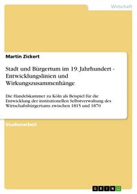 Produktbild: Stadt und B&uuml;rgertum im 19. Jahrhundert - Entwicklungslinien und Wirkungszusammenh&auml;nge