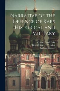 Produktbild: Narrative of the Defence of Kars Historical and Military