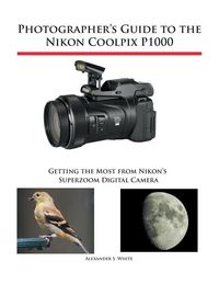 Produktbild: Photographer's Guide to the Nikon Coolpix P1000