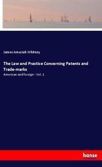 Produktbild: The Law and Practice Concerning Patents and Trade-marks