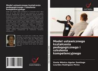 Produktbild: Model ustawicznego kszta&iquest;cenia pedagogicznego i szkolenia kompetencyjnego