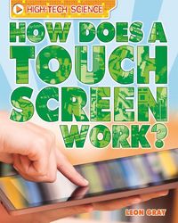 Produktbild: High-Tech Science: How Does a Touch Screen Work?