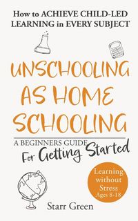 Produktbild: Unschooling as Homeschooling