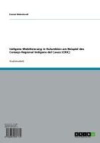 Produktbild: Indigene Mobilisierung in Kolumbien am Beispiel des Consejo Regional Ind&iacute;gena del Cauca (CRIC)