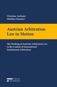 Produktbild: Austrian Arbitration Law in Motion