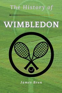 Produktbild: The History of Wimbledon