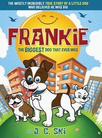 Produktbild: Frankie - The BIGGEST Dog That Ever Was