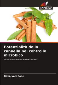 Produktbild: Potenzialit&agrave; della cannella nel controllo microbico