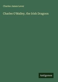 Produktbild: Charles O'Malley, the Irish Dragoon