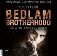 Produktbild: Er wird dich begehren - Bedlam Brotherhood, Teil 3