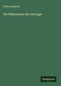 Produktbild: Die Ph&auml;nomene der Geologie
