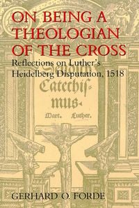 Produktbild: On Being a Theologian of the Cross