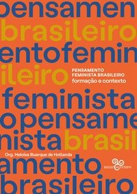 Produktbild: Pensamento Feminista Brasileiro: Forma&ccedil;&atilde;o e contexto