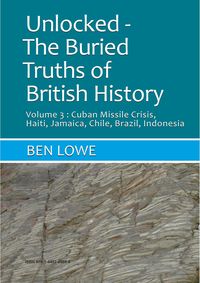 Produktbild: Unlocked : Buried Truths of British History Volume 3 (Unlocked: Buried Truths of British History, #1)